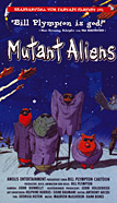 Film: Mutant Aliens