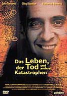 Film: Das Leben, der Tod und andere Katastrophen